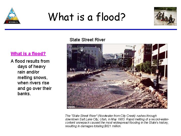 What is a flood? State Street River What is a flood? A flood results