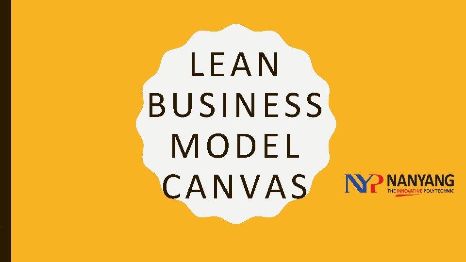 LEAN BUSINESS MODEL CANVAS 