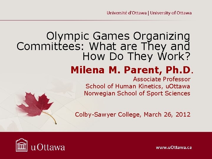 Olympic Games Organizing Committees: What are They and How Do They Work? Milena M.