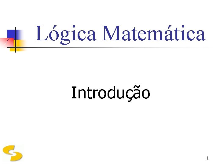 Lógica Matemática Introdução 1 