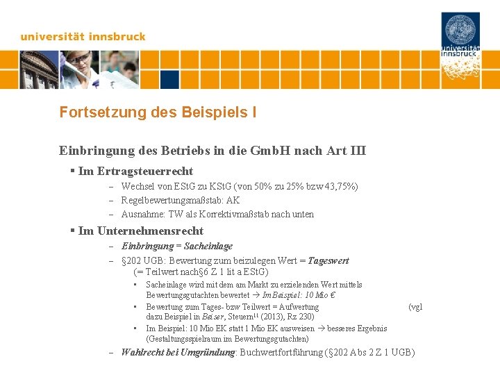 Fortsetzung des Beispiels I Einbringung des Betriebs in die Gmb. H nach Art III