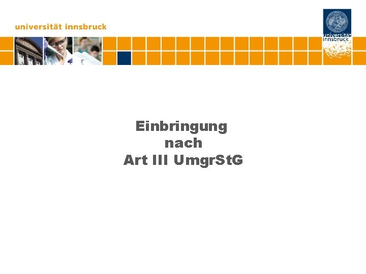 Einbringung nach Art III Umgr. St. G 