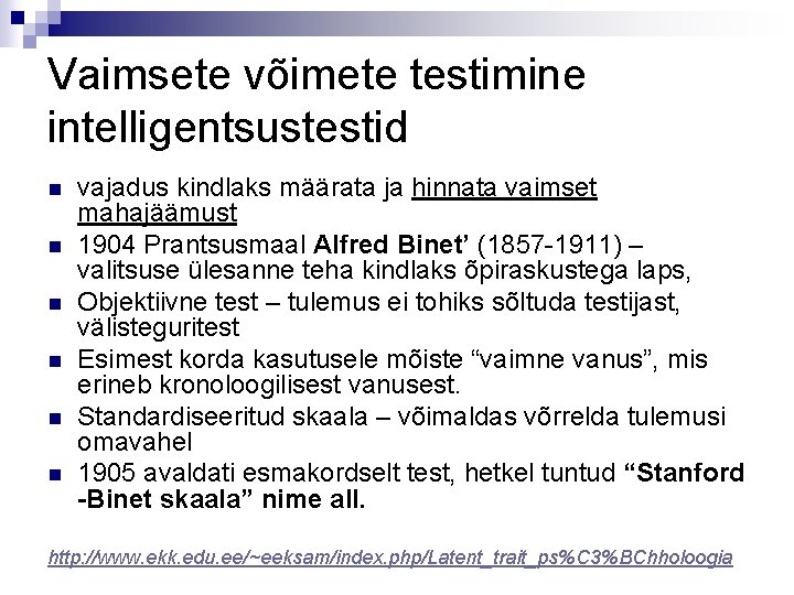 Vaimsete võimete testimine intelligentsustestid n n n vajadus kindlaks määrata ja hinnata vaimset mahajäämust