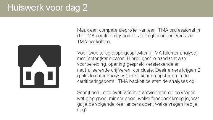 Huiswerk voor dag 2 Maak een competentieprofiel van een ‘TMA professional in de ‘TMA Huiswerk voor dag 2 Maak een competentieprofiel van een ‘TMA professional in de ‘TMA