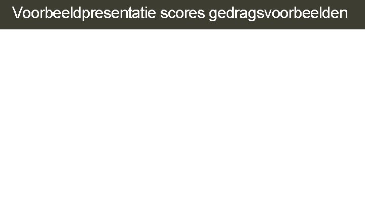 Voorbeeldpresentatie scores gedragsvoorbeelden Circles of Relative Size Voorbeeldpresentatie scores gedragsvoorbeelden Circles of Relative Size
