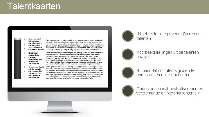 Talentkaarten Uitgebreide uitleg over drijfveren en talenten Voorbeeldstellingen uit de talenten analyse Hulpmiddel om Talentkaarten Uitgebreide uitleg over drijfveren en talenten Voorbeeldstellingen uit de talenten analyse Hulpmiddel om