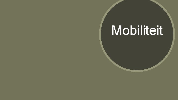 Mobiliteit Mobiliteit
