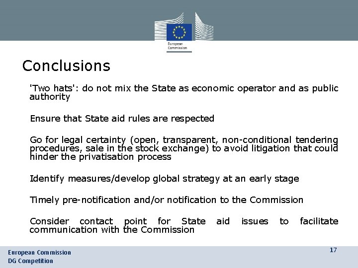 Conclusions • 'Two hats': do not mix the State as economic operator and as Conclusions • 'Two hats': do not mix the State as economic operator and as
