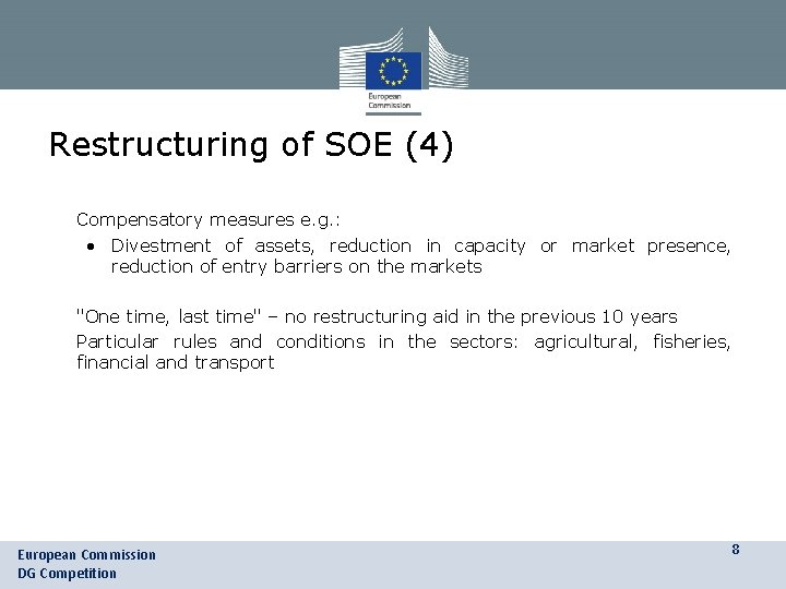 Restructuring of SOE (4) • Compensatory measures e. g. : • Divestment of assets, Restructuring of SOE (4) • Compensatory measures e. g. : • Divestment of assets,
