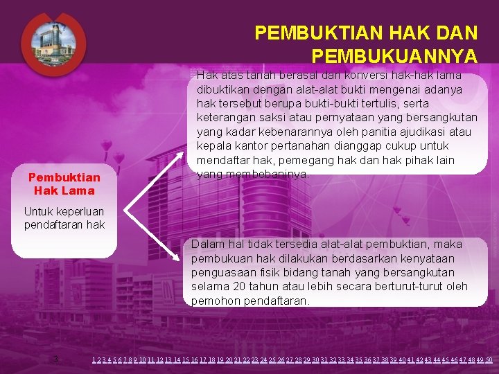 PEMBUKTIAN HAK DAN PEMBUKUANNYA Pembuktian Hak Lama Hak atas tanah berasal dari konversi hak-hak