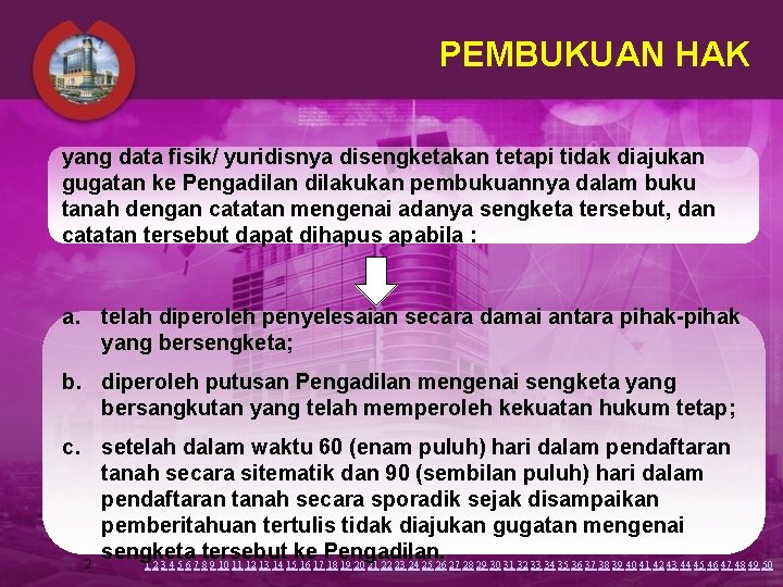 PEMBUKUAN HAK yang data fisik/ yuridisnya disengketakan tetapi tidak diajukan gugatan ke Pengadilan dilakukan