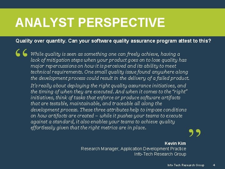 ANALYST PERSPECTIVE Quality over quantity. Can your software quality assurance program attest to this?