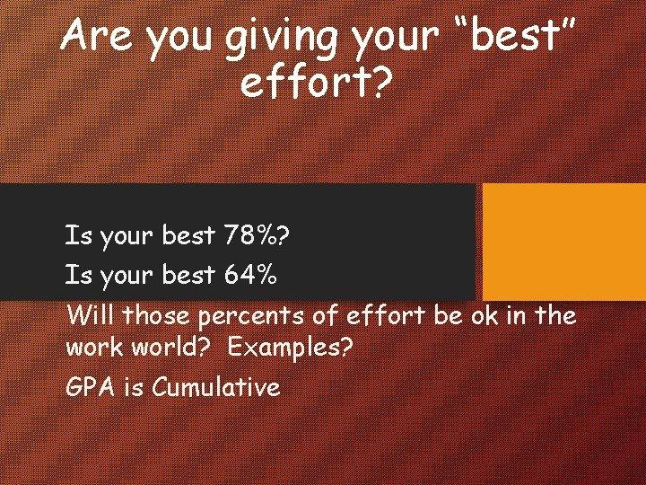 Are you giving your “best” effort? Is your best 78%? Is your best 64%