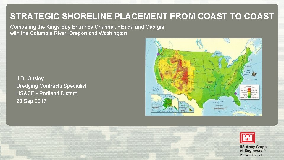 STRATEGIC SHORELINE PLACEMENT FROM COAST TO COAST Comparing the Kings Bay Entrance Channel, Florida