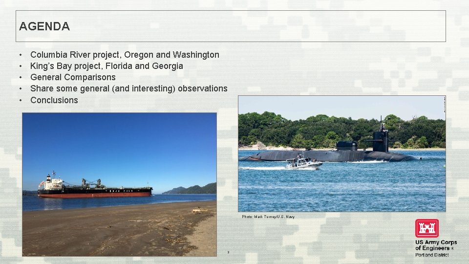 AGENDA • • • Columbia River project, Oregon and Washington King’s Bay project, Florida