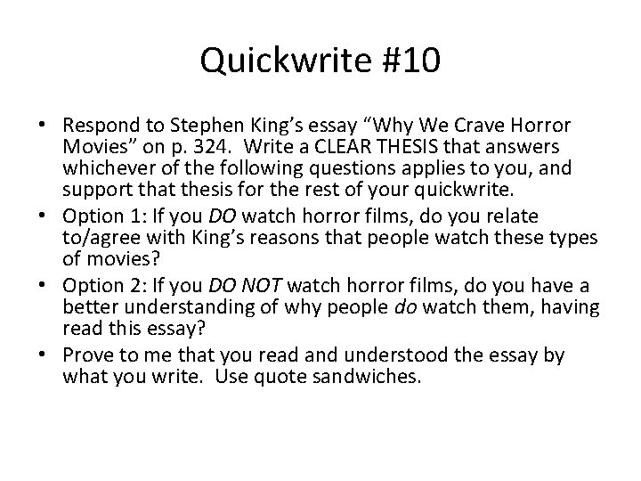 Quickwrite #10 • Respond to Stephen King’s essay “Why We Crave Horror Movies” on