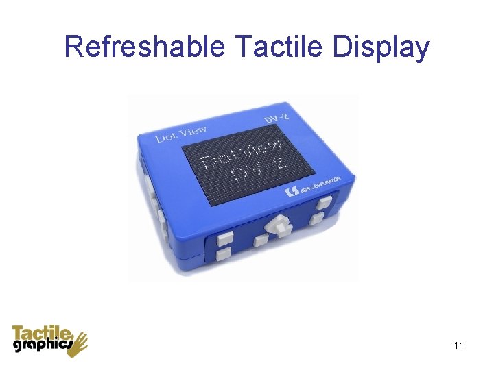 Refreshable Tactile Display 11 