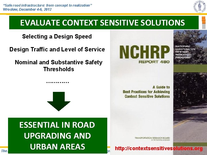 “Safe road infrastructure: from concept to realization” Wrocław, December 4 -6, 2012 EVALUATE CONTEXT