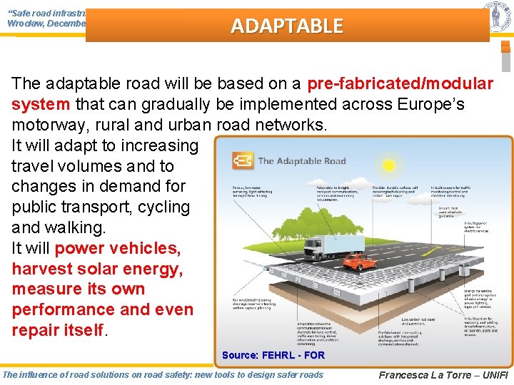 “Safe road infrastructure: from concept to realization” Wrocław, December 4 -6, 2012 ADAPTABLE The