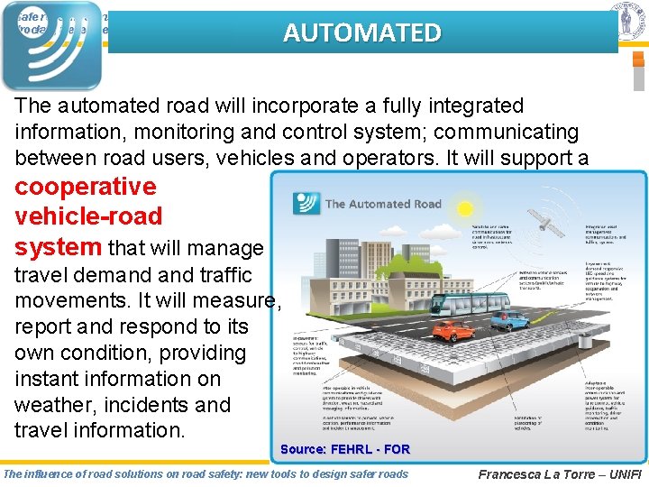 “Safe road infrastructure: from concept to realization” Wrocław, December 4 -6, 2012 AUTOMATED The