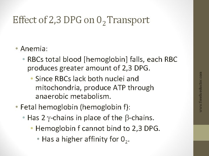  • Anemia: • RBCs total blood [hemoglobin] falls, each RBC produces greater amount