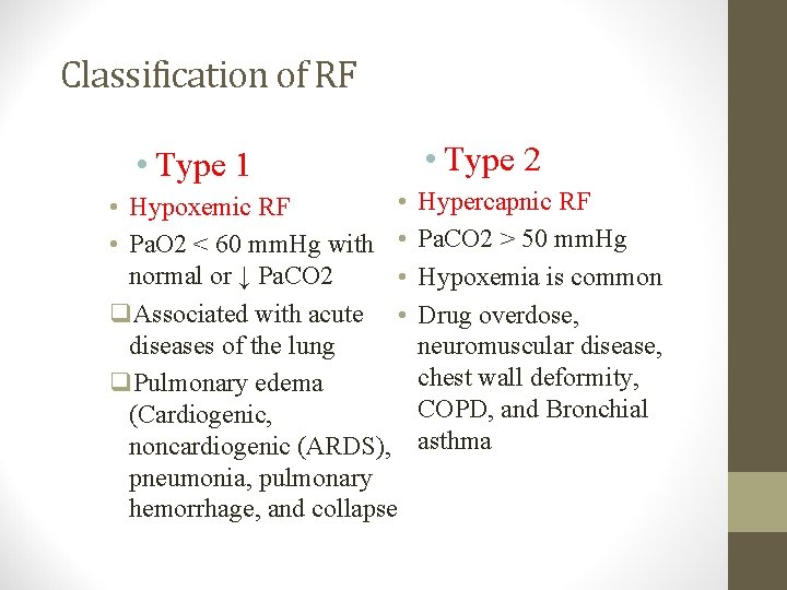 Classification of RF • Type 1 • • Hypoxemic RF • Pa. O 2