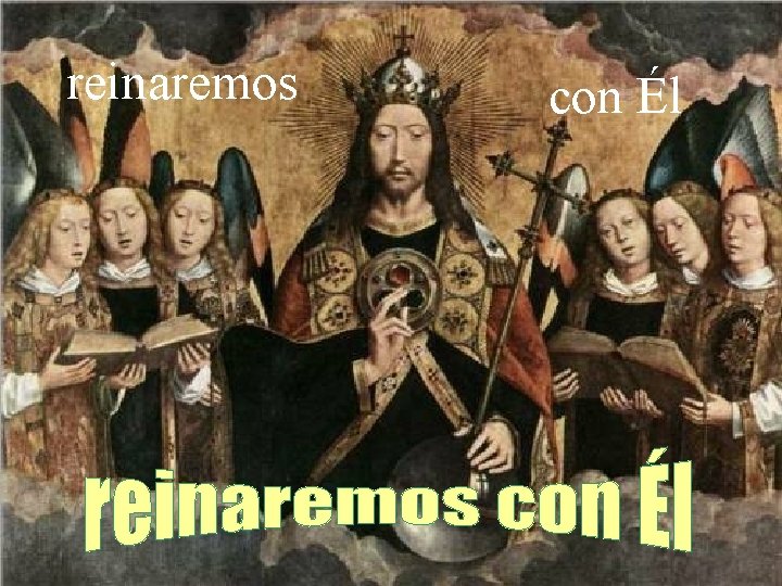 reinaremos con Él 