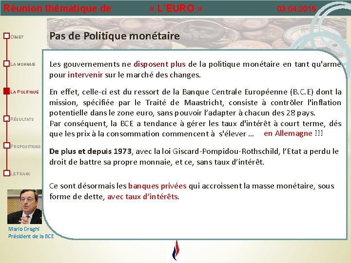 Réunion thématique de OBJET LA MONNAIE LA POLITIQUE RÉSULTATS PROPOSITIONS « L’EURO » 03.