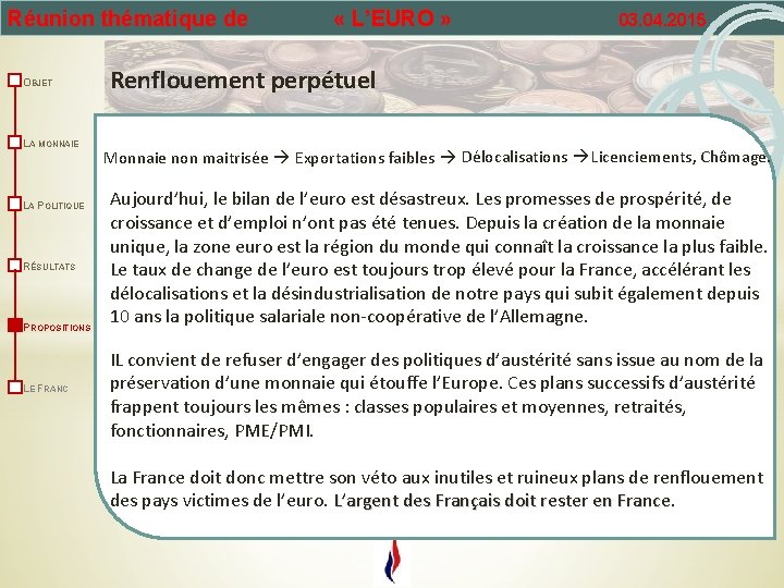 Réunion thématique de OBJET LA MONNAIE LA POLITIQUE RÉSULTATS PROPOSITIONS LE FRANC « L’EURO