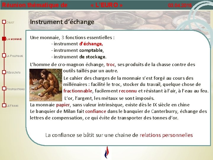 Réunion thématique de OBJET LA MONNAIE LA POLITIQUE RÉSULTATS PROPOSITIONS LE FRANC « L’EURO