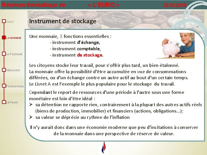 Réunion thématique de OBJET LA MONNAIE LA POLITIQUE RÉSULTATS PROPOSITIONS LE FRANC « L’EURO