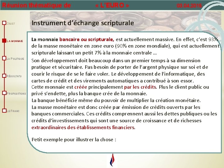 Réunion thématique de OBJET LA MONNAIE LA POLITIQUE RÉSULTATS PROPOSITIONS LE FRANC « L’EURO