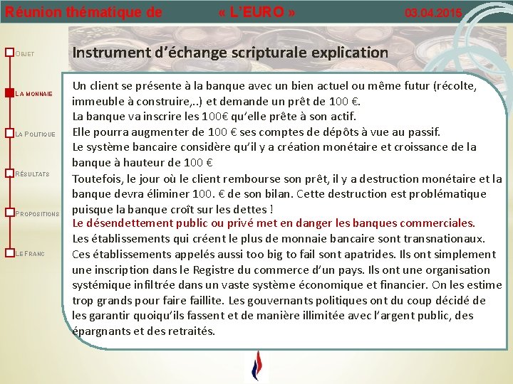 Réunion thématique de OBJET LA MONNAIE LA POLITIQUE RÉSULTATS PROPOSITIONS LE FRANC « L’EURO