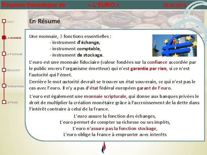 Réunion thématique de OBJET LA MONNAIE LA POLITIQUE RÉSULTATS PROPOSITIONS LE FRANC « L’EURO