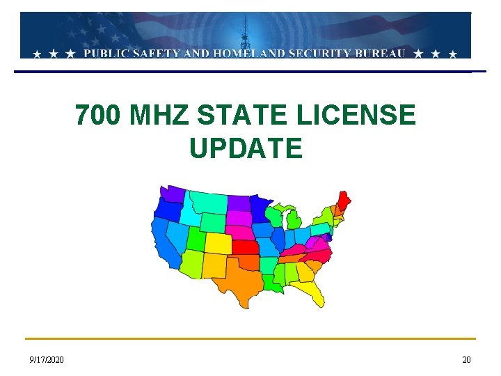 700 MHZ STATE LICENSE UPDATE 9/17/2020 20 