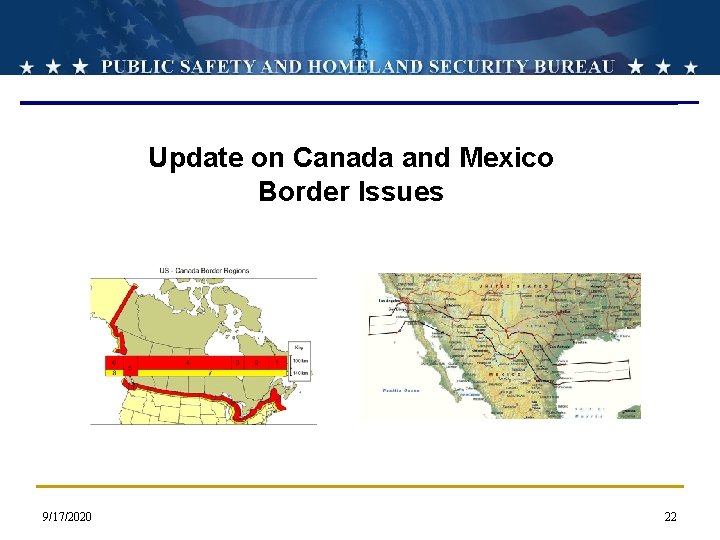 Update on Canada and Mexico Border Issues 9/17/2020 22 