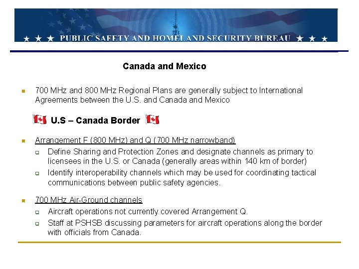 Canada and Mexico n 700 MHz and 800 MHz Regional Plans are generally subject