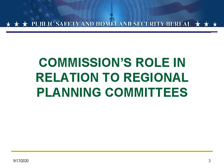 COMMISSION’S ROLE IN RELATION TO REGIONAL PLANNING COMMITTEES 9/17/2020 3 