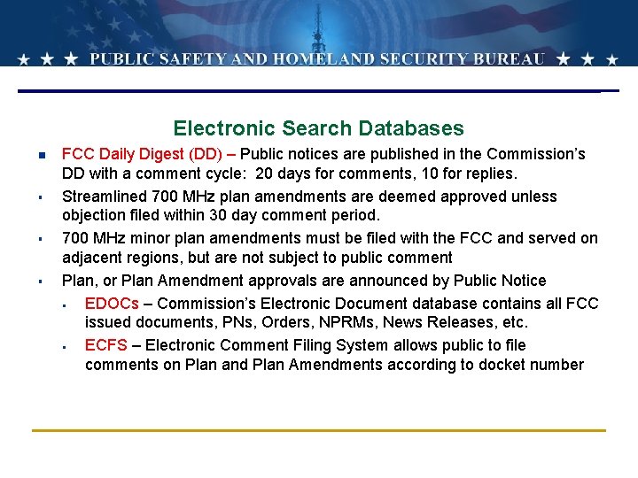 Electronic Search Databases n § § § FCC Daily Digest (DD) – Public notices