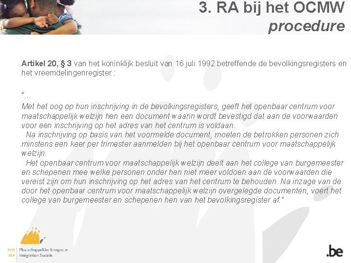 3. RA bij het OCMW procedure Artikel 20, § 3 van het koninklijk besluit