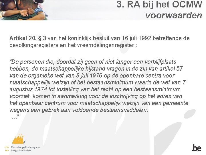 3. RA bij het OCMW voorwaarden Artikel 20, § 3 van het koninklijk besluit