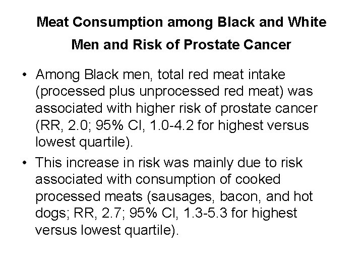 Meat Consumption among Black and White Men and Risk of Prostate Cancer • Among