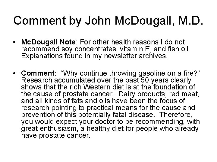 Comment by John Mc. Dougall, M. D. • Mc. Dougall Note: For other health