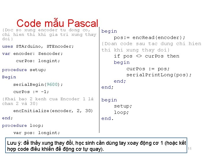 Code mẫu Pascal {Doc so xung encoder tu dong co, begin chi hien thi