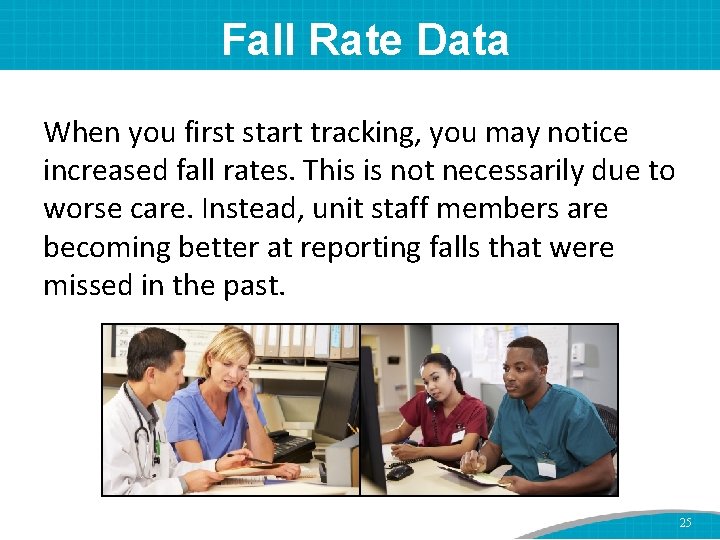 Fall Rate Data When you first start tracking, you may notice increased fall rates.