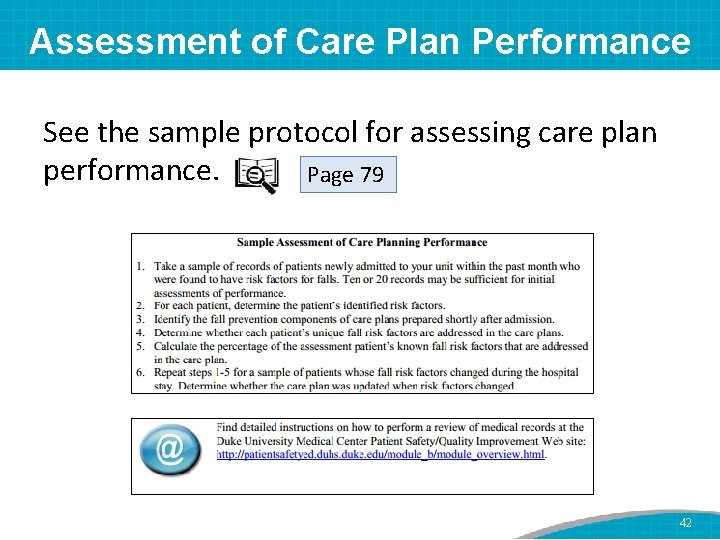 Assessment of Care Plan Performance See the sample protocol for assessing care plan performance.