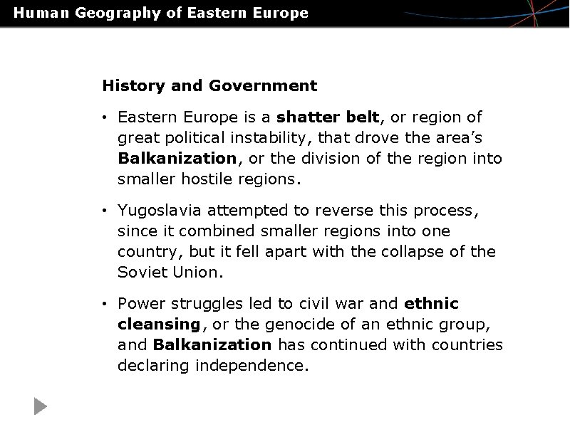 Human Geography of Eastern Europe History and Government • Eastern Europe is a shatter