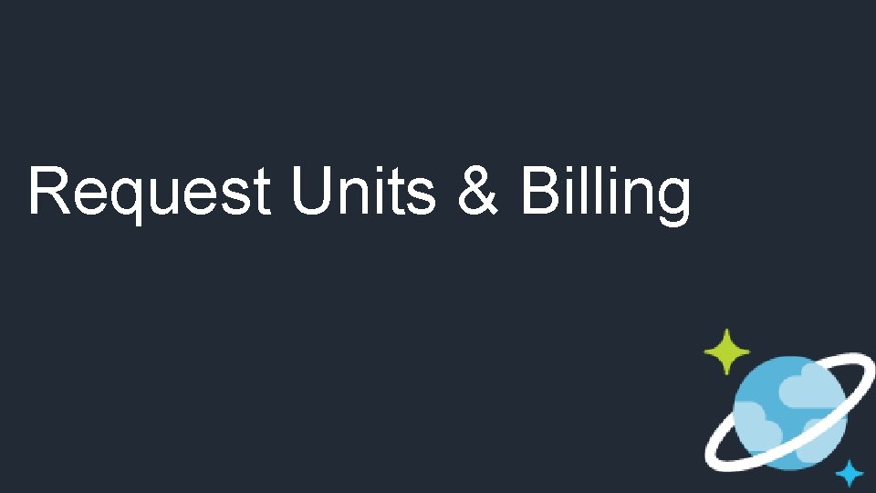 Request Units & Billing 