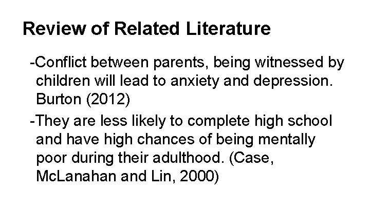 Review of Related Literature -Conflict between parents, being witnessed by children will lead to