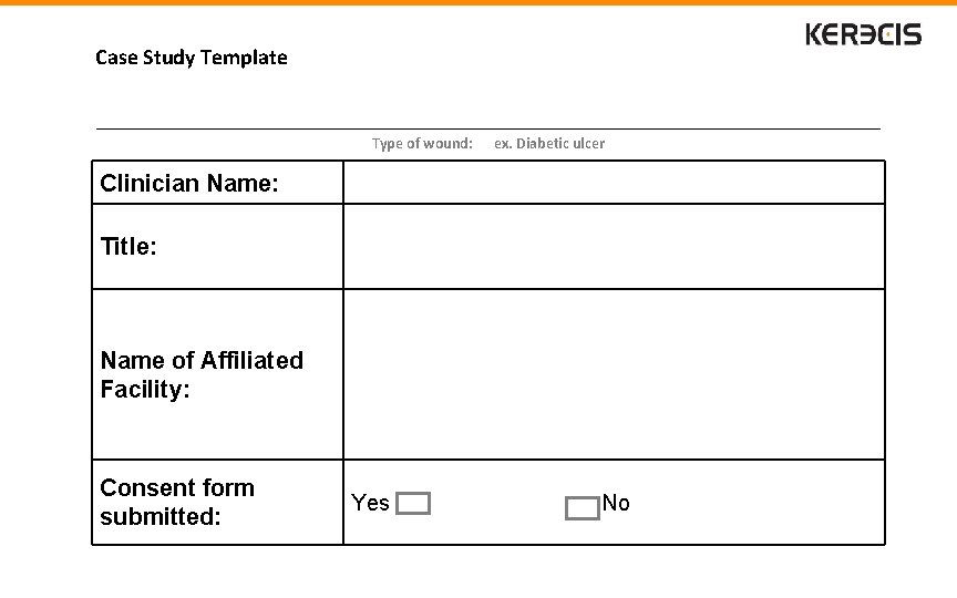 Case Study Template Type of wound: ex. Diabetic ulcer Clinician Name: Title: Name of